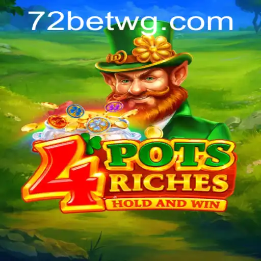Descubra o Jogo 4potsriches com a Plataforma 72bet